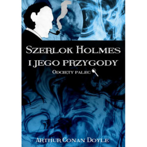 Szerlok Holmes i jego przygody. Odcięty palec [E-Book] [mobi]