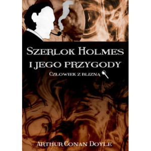 Szerlok Holmes i jego przygody. Człowiek z blizną [E-Book] [pdf]
