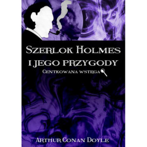 Szerlok Holmes i jego przygody. Centkowana wstęga [E-Book] [pdf]