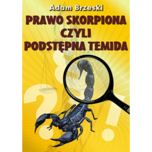 Prawo skorpiona czyli podstępna temida [E-Book] [mobi]