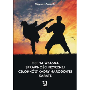 Ocena własna sprawności fizycznej członków kadry narodowej karate [E-Book] [mobi]