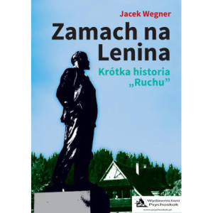 Zamach na Lenina. Krótka historia „Ruchu” [E-Book] [pdf]