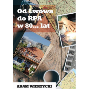 Od Lwowa do RPA w 80… lat [E-Book] [epub]