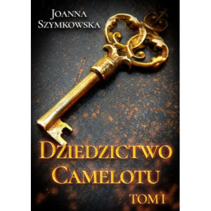 Dziedzictwo Camelotu. Tom I [E-Book] [epub]