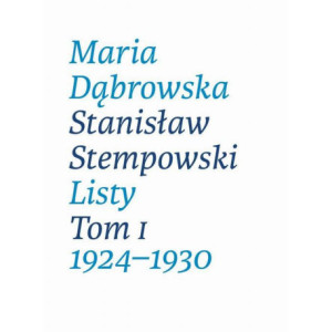 Maria Dąbrowska Stanisław Stempowski Listy Tom I 1924-1930 [E-Book] [epub]
