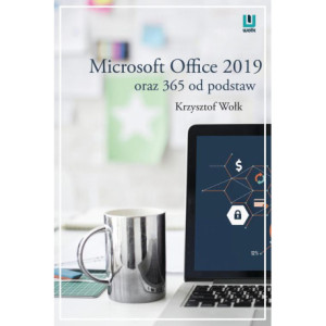 Microsoft Office 2019 oraz 365 od podstaw [E-Book] [epub]