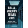 Biblia Windows Server 2019. Podręcznik Administratora [E-Book] [mobi]