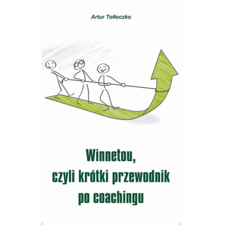 Winnetou, czyli krótki przewodnik po coachingu [E-Book] [pdf]