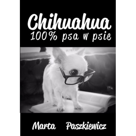 Chihuahua 100% psa w psie [E-Book] [mobi]