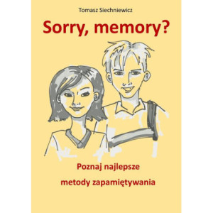 Sorry, memory? Poznaj najlepsze metody zapamiętywania [E-Book] [epub]