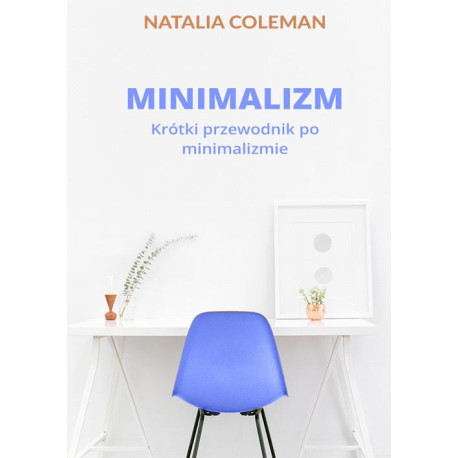 Minimalizm. Krótki przewodnik po minimalizmie [E-Book] [mobi]