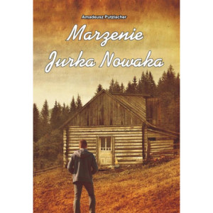 Marzenie Jurka Nowaka [E-Book] [pdf]