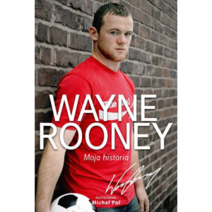 Wayne Rooney. Moja historia [E-Book] [epub]
