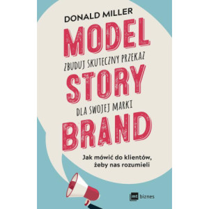 Model StoryBrand zbuduj skuteczny przekaz dla swojej marki [E-Book] [epub]
