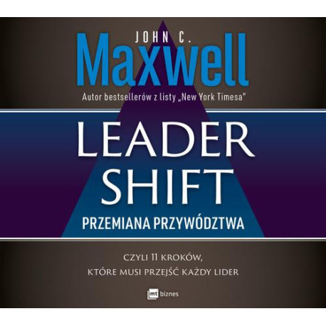 Leadershift. Przemiana przywództwa, czyli 11 kroków, które musi przejść każdy lider [Audiobook] [mp3]