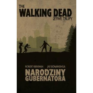 The Walking Dead. Żywe Trupy. Narodziny Gubernatora [E-Book] [mobi]