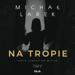 Na tropie [Audiobook] [mp3]