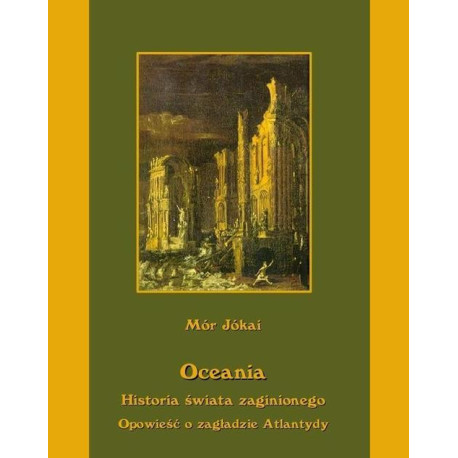 Oceania Historia świata zaginionego Opowieść o zagładzie Atlantydy [E-Book] [mobi]