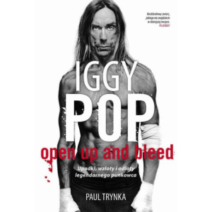 Iggy Pop: Upadki, wzloty i odloty legendarnego punkowca [E-Book] [epub]