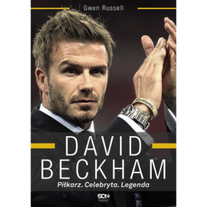 David Beckham. Piłkarz. Celebryta. Legenda [E-Book] [mobi]