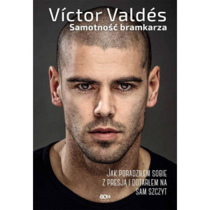 Victor Valdés. Samotność bramkarza [E-Book] [epub]