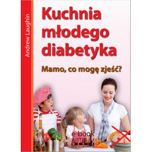 Kuchnia młodego diabetyka [E-Book] [pdf]