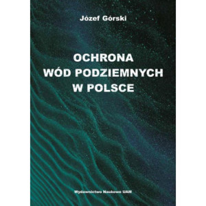 Ochrona wód podziemnych w Polsce [E-Book] [pdf]