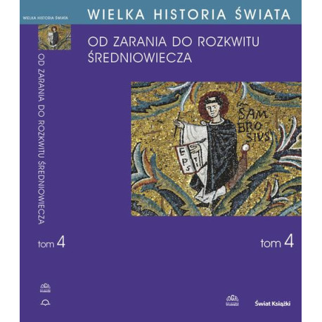 WIELKA HISTORIA ŚWIATA tom IV Kształtowanie średniowiecza [E-Book] [pdf]