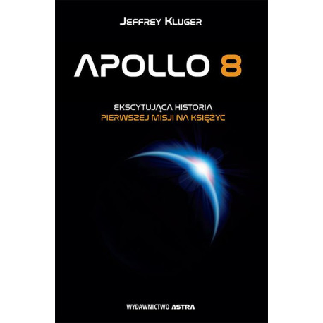 Apollo 8. Ekscytująca historia pierwszej misji na Księżyc [E-Book] [epub]