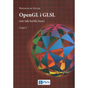 OpenGL i GLSL (nie taki krótki kurs) Część I [E-Book] [pdf]