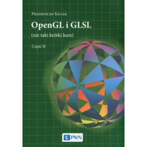 OpenGL i GLSL (nie taki krótki kurs) Część II [E-Book] [pdf]