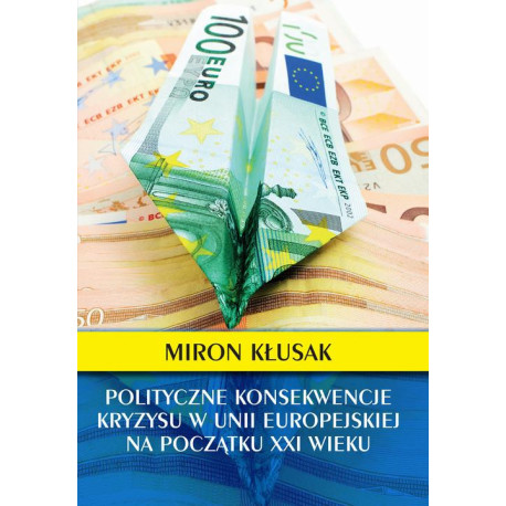 Polityczne konsekwencje kryzysu w Unii Europejskiej na początku XXI wieku [E-Book] [mobi]