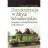 Demokratyzacja w Afryce Subsaharyjskiej [E-Book] [pdf]