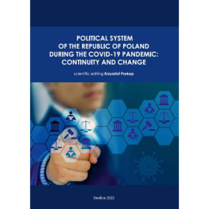 Political System of the Republic of Poland During the COVID-19 Pandemic Continuity and Change [E-Book] [pdf]