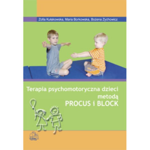 Terapia psychomotoryczna dzieci metodą Procus i Block [E-Book] [mobi]