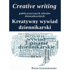Creative writing publicystycznych tekstów dziennikarskich [E-Book] [pdf]