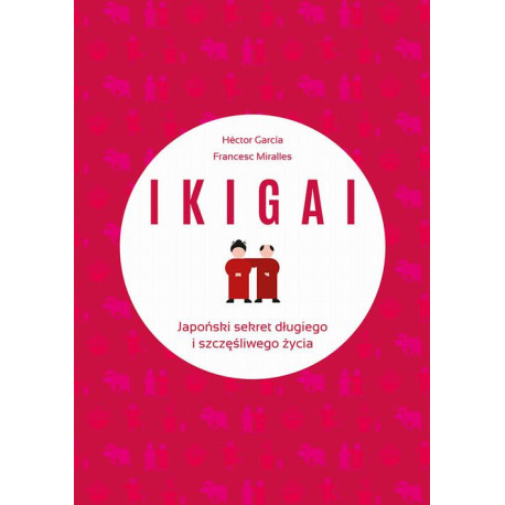 IKIGAI Japoński sekret długiego i szczęśliwego życia [E-Book] [epub]