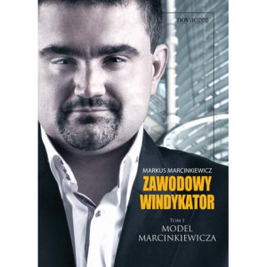 Zawodowy windykator. Tom I. Model Marcinkiewicza [E-Book] [mobi]