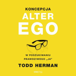 Koncepcja Alter Ego. W poszukiwaniu prawdziwego "ja" [Audiobook] [mp3]