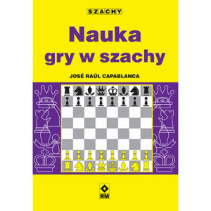 Nauka gry w szachy [E-Book]...