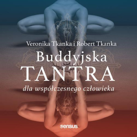 Buddyjska tantra dla współczesnego człowieka [Audiobook] [mp3]