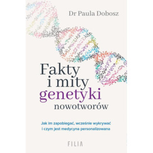 Fakty i mity genetyki nowotworów [E-Book] [epub]