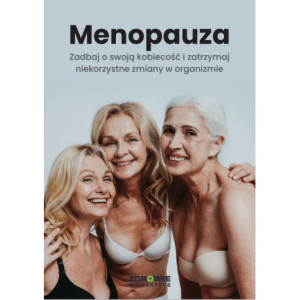 Menopauza. Zadbaj o swoją kobiecość i zatrzymaj niekorzystne zmiany w organizmie [E-Book] [mobi]