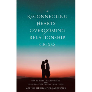 Reconnecting Hearts Overcoming Relationship Crises [E-Book] [mobi]