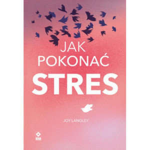 Jak pokonać stres [E-Book]...