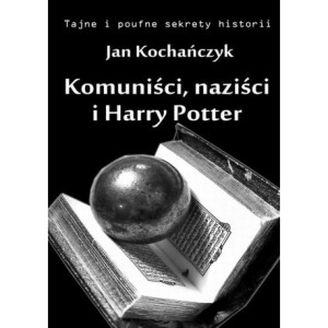 Komuniści, naziści i Harry Potter [E-Book] [mobi]