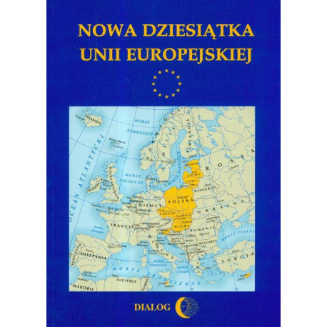 Nowa dziesiątka Unii Europejskiej [E-Book] [mobi]