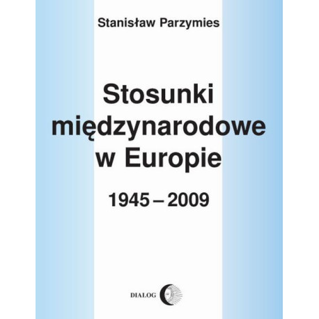 Stosunki międzynarodowe w Europie 1945-2009 [E-Book] [mobi]