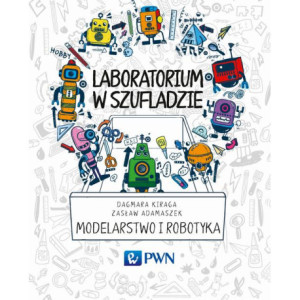 Laboratorium w szufladzie Modelarstwo i robotyka [E-Book] [epub]