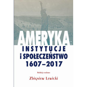 Ameryka instytucje i społeczeństwo 1607-2017 [E-Book] [pdf]